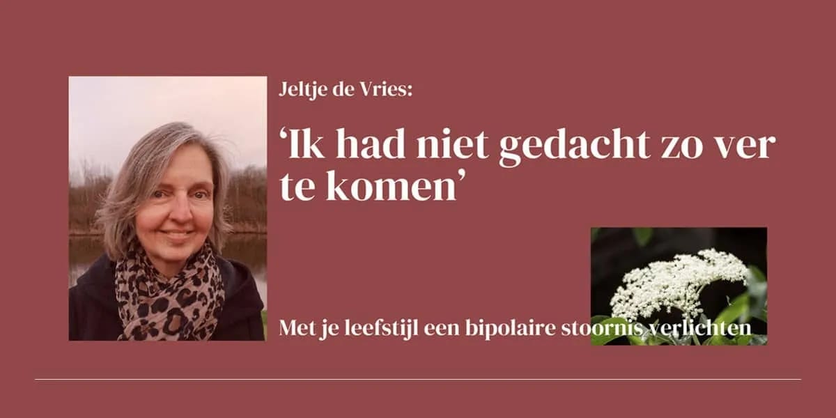 Bipolaire stoornis hoe Jeltje haar leefstijl inzette als haar medicijn