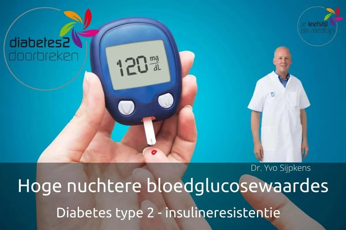 Hoge nuchtere bloedglucosewaardes diabetes type 2 internist Yvo Sijpkens