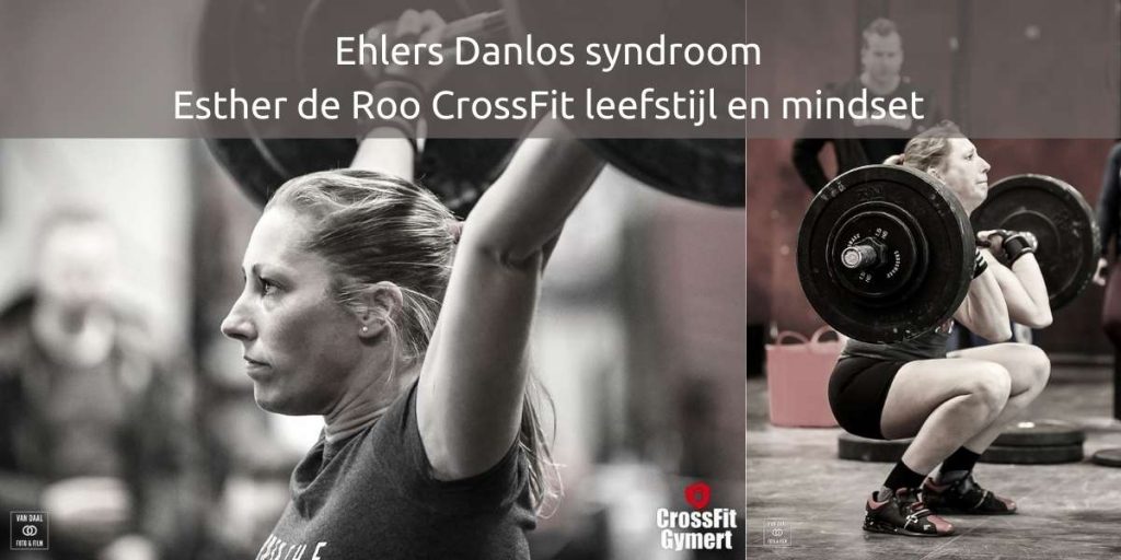 Ehlers Danlos syndroom Esther de Roo CrossFit leefstijl en mindset