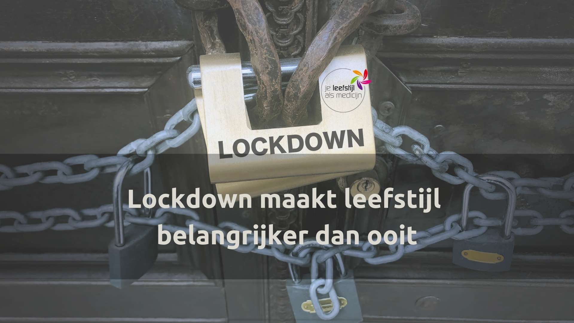 Lockdown maakt leefstijl belangrijker dan ooit