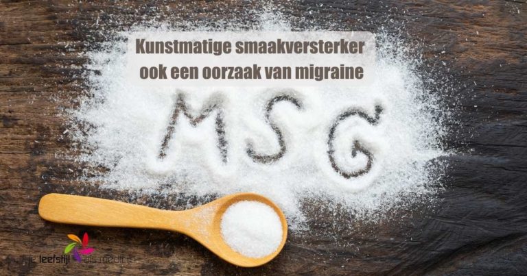 MSG kunstmatige smaakversterker ook een oorzaak van migraine